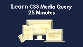 Learn CSS Media Query | Responsive Web Design Tutorial | How To Make Website Responsive