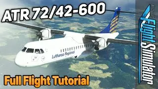 Microsoft/Hans Hartmann ATR 42/72-600 | Complete Tutorial [MSFS]