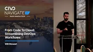 From Code To Cloud: Streamlining DevOps Workflows with Will Stewart