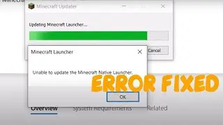 Minecraft Launcher Error Unable To Update The Minecraft Native Launcher On Windows 10/11 Fix