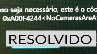 Como resolver o erro 0xA00F4244 - NoCamerasAreAttached