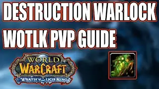 The Only Destruction Warlock PvP Guide You Need - Wotlk Classic