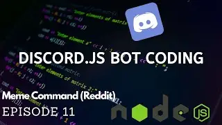 Discord.JS Bot Coding - Meme Command - (Episode #11) (v12!)