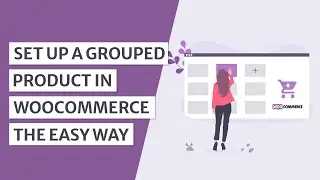How to Create a WooCommerce Grouped Product in WordPress