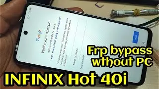Infinix Hot 40i FRP Bypass Android14 | Infinix X6528 Google Account Bypass Without Pc 2024