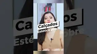 Calçados que tem uma estética pobre - Lê Oliveira Cruz