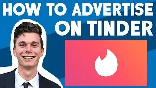 How to Advertise on Tinder using Google Ads | Advanced 2021 Version