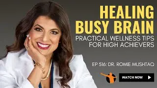 Healing Busy Brain: Practical Wellness Tips for High Achievers