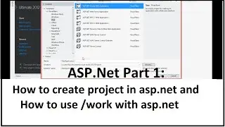 ASP.Net Part 1: How to create project in asp.net and How to use  / work with asp.net