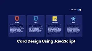 Card Design Using HTML CSS and JavaScript | Dark Light Toggle Mode