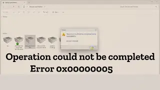 Operation could not be completed Error 0x00000005  [ Simple FIX]