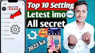 Top 10 Setting Letest imo all secret 2023 ?? imo id par report kaise maren !! imo !! imo ka video
