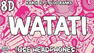 KAROL G Ft. Aldo Ranks - WATATI [ From Barbie Album ] ( 8D Audio ) - Use Headphones 🎧