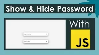 How To Show and Hide Password Using Vanilla JavaScript | HTML CSS & SASS