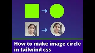 How to make image circle in tailwind css | circle make use tailwind css 