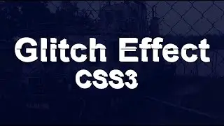 Glitch Animation Effect Using CSS | Image Glitch Effect