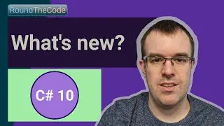 C# 10: What's new? New features and updates in C# (use in .NET 6)