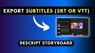 How to Export Subtitles in Descript Storyboard