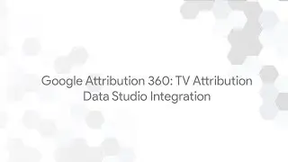 Google Attribution 360: TV Attribution - Data Studio Integration