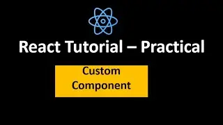 ReactJS Tutorial Part-3 | Custom Component Like TextBoxField, CustomButtonField