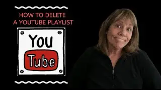 How to Delete a Playlist on Your Channel