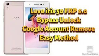 Lava iris 50 FRP Bypass google account remove Android 6.0