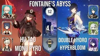NEW 4.0 Spiral Abyss!! Fontaine's Abyss Double Hydro Hyperbloom & Hu Tao Mono-Pyro [Genshin Impact]