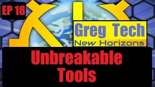 Unbreakable Tools Ep 18 GregTech New Horizons Minecraft GTNH 2023