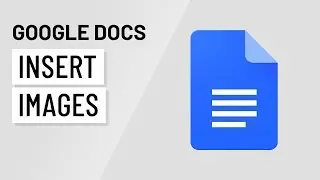 Google Docs: Inserting Images