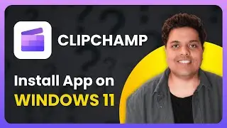 How To Install Clipchamp on Windows 11 (PC & Laptop) | Full Guide