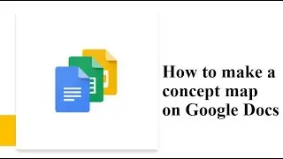 How to make a concept map on Google Docs | Concept map on google docs