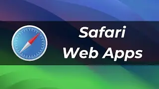 Safari Web Apps Explained (MacOS Sonoma)