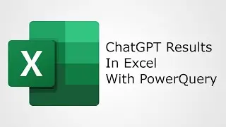 Get Chat GPT Results in Excel with PowerQuery and OpenAI API