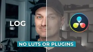 Color Correct LOG Like a Pro in DaVinci Resolve (NO Conversion LUT or PLUGINS)