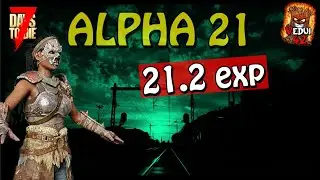 7 Days to Die LATEST UPDATE! A21.2 Version