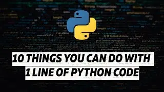 10 things you can do with 1 line of Python code