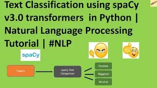 Text Classification using spaCy v3.0 transformers  in Python 