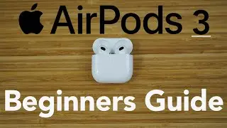 AirPods 3rd Generation - Complete Beginners Guide