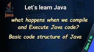 Java Programming  101: Let's learn about the internals of compiling and executing Java code