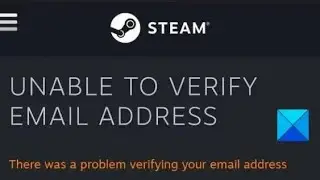 Fix there was a problem verifying your email address steam | Steam Account Fix Verify your email