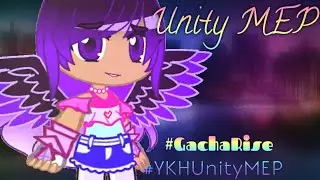 Unity MEP #YKHUnityMEP #Gacharise (CLOSED)