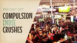 PAX East 2017 - Compulsion Indie Crushes