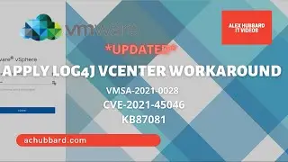 *UPDATED* VMWare vCenter Log4J Workaround | VMSA-2021-0028 | CVE-2021-45046 | KB87081