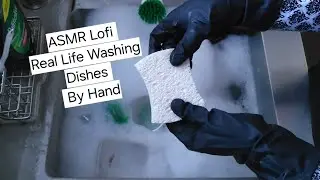 ASMR• Lofi• Real-Life• Washing Dishes By Hand• A Little Whispering Chit-chat