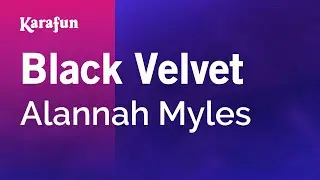 Black Velvet - Alannah Myles | Karaoke Version | KaraFun