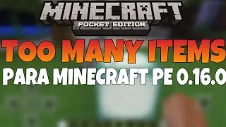 TOO MANY ITEMS PARA O MINECRAFT PE 0.16.0 ! (Minecraft Pocket Edition 0.16.0)