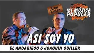 Así Soy Yo - El Andariego & Joaquín Guiller - Con Letra (Video Lyric)