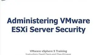 Administering VMware ESXi Server Security in vmare vsphare | Virtual World