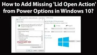 How to Add Missing Lid Open Action from Power Options in Windows 10?