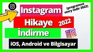 Instagram Hikaye İndirme 2022 (Story İndirme) Nasıl Yapılır? iOS, Android ve Bilgisayar | Programsız